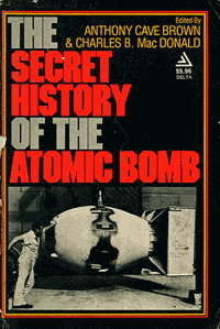 The Secret History of the Atomic Bomb